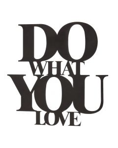 Wall decoration, "Do what you Love", metal, black, 40xH40 cm